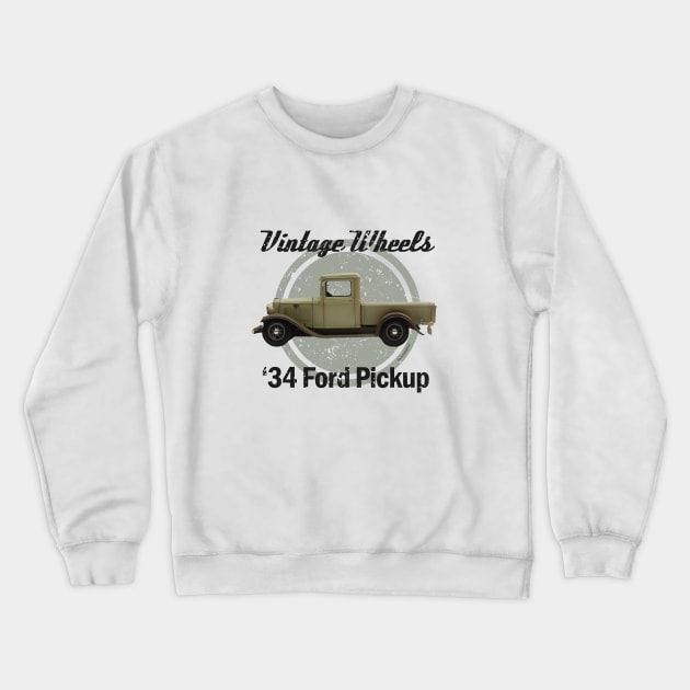 Vintage Wheels - '34 Ford Pickup Crewneck Sweatshirt by DaJellah